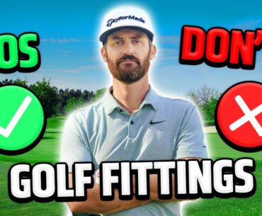 Golf Fittings -The DO'S & DON'TS!