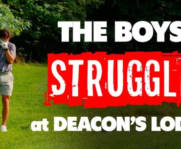 The Boys STRUGGLE at Deacon's Lodge