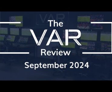 The VAR Review | September 2024