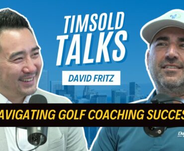 Navigating Golf Coaching Success with David Fritz - Founder of David Fritz Golf Academy