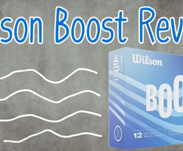 Wilson Boost Golf Ball Review