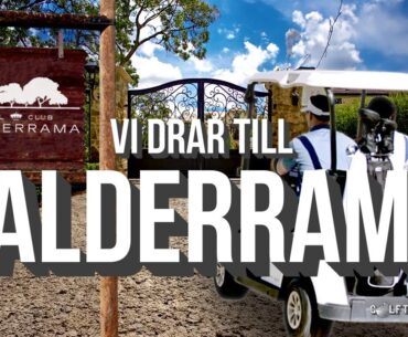 VI DRAR TILL VALDERRAMA [Golftugget i Marbella #2]