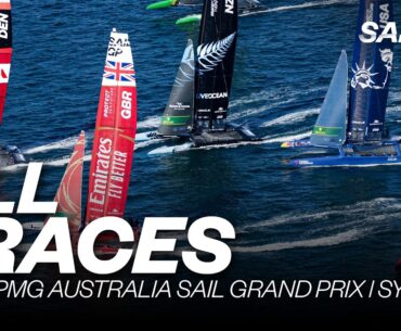 ALL RACES | 2024 KPMG Australia Sail Grand Prix | Sydney | Races 1 - 5 & Final | SailGP