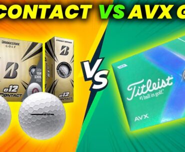 Bridgestone e12 Contact golf ball vs Titleist AVX golf ball Review and Comparison