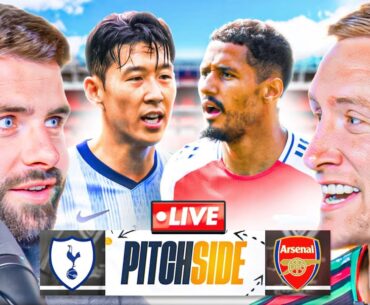 TOTTENHAM vs ARSENAL | Pitch Side LIVE!