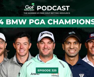 BMW PGA Championship 2024 Tips - Golf Betting System Podcast