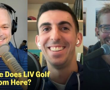 What's Next for LIV Golf? | The Fried Egg Golf Podcast