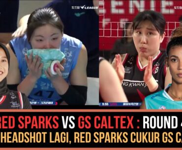 Red Sparks vs GS Caltex Round 4, Sub Indo : Pertandingan ke 21 Mega di Korea