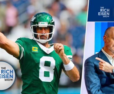 Jets Fan Rich Eisen Weighs In on Aaron Rodgers & the New York’s Impressive TNF Win over the Patriots