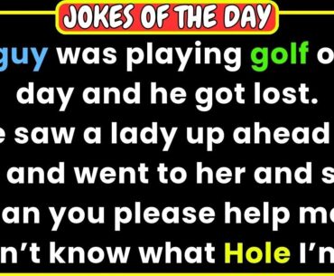 Funny Adult Joke: A man got lost playing golf, so asked the lady in front of him what hole he was on