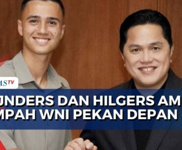 Pekan Depan, Eliano Reijnders dan Mees Hilgers Ambil Sumpah WNI