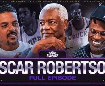 Oscar Robertson Schools Us On NBA History, Klan Threats & Russell Westbrook | ALL THE SMOKE