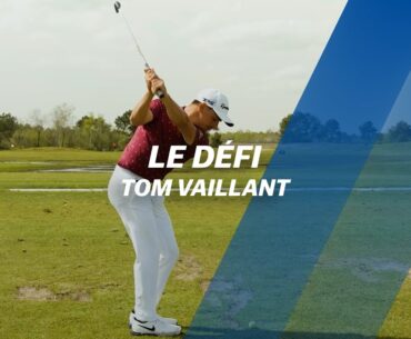 Le défi avec Tom VAILLANT !