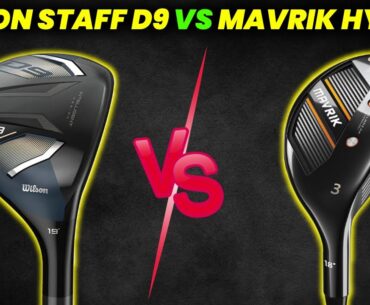 Wilson Staff D9 Hybrid vs Callaway Mavrik Hybrid Review and Comparison