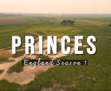 Princes Golf Club | The Open Golf Course YOU NEED TO PLAY! England S1E1