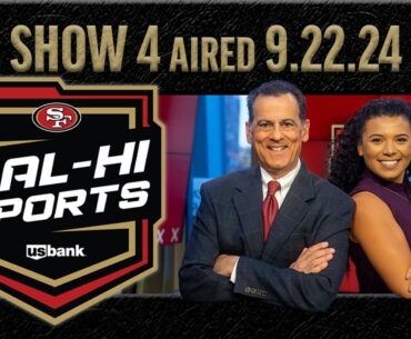 49ers Cal-Hi Sports Show #4 | September 22, 2024