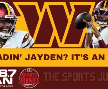 Gradin' Jayden Daniels? Obviously an A++ | Sports Junkies