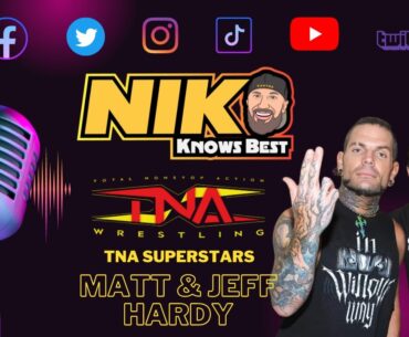 Niko Knows Best - Interview with Matt and Jeff Hardy