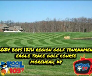 Boys 12th Region Golf Tournament | KHSAA Golf | LIVE | Kool TV | 9/23/24