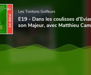 E19 - Dans les coulisses d’Evian et son Majeur, avec Matthieu Camison