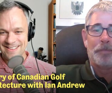 Stanley Thompson and Canadian Golf Architecture | The Fried Egg Golf Podcast