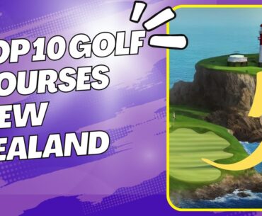 Top 10 golf courses new zealand (You Never Saw That...)