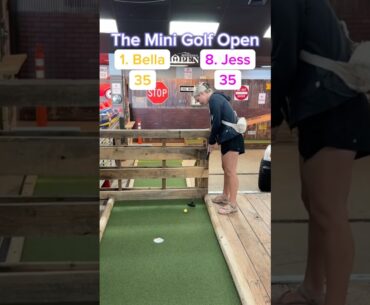 Hole 15, Round 1 of the Mini Golf Open | 1. Bella vs 8. Jess #minigolf