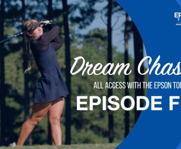 Dream Chasing: All Access with the Epson Tour - Episode 5