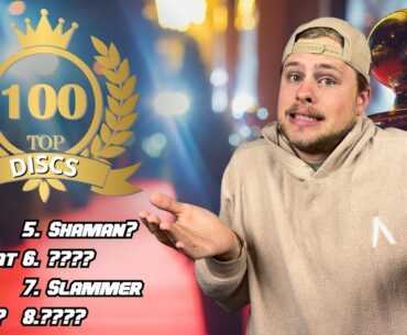 RANKING MY TOP 100 DISC GOLF DISCS OF ALL TIME! | NUMBER ONE WILL SHOCK YOU