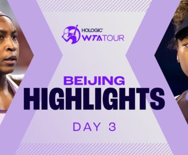 Gauff, Osaka & Pegula ALL in action on Day 3 in Beijing | WTA Match Highlights