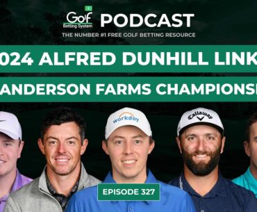 Alfred Dunhill Links Championship + Sanderson Farms Championship 2024 - Golf Betting System Podcast