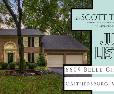 Scott Team. Presents: JUST LISTED! 6609 Belle Chase Ct, Gaithersburg, MD 20882