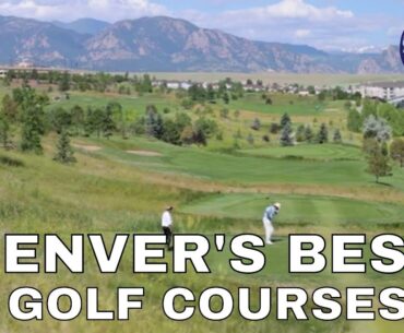 BEST DENVER GOLF COURSES TO PLAY