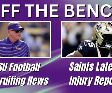 OTB | LSU Recruiting News | Saints Injury Report | TNF Recap