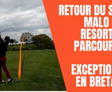 Retour au Golf Resort Saint Malo  : Un parcours de golf exceptionnel