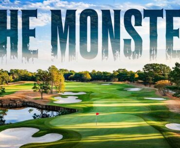 BEWARE: They Call this Golf Course..."THE MONSTER!"