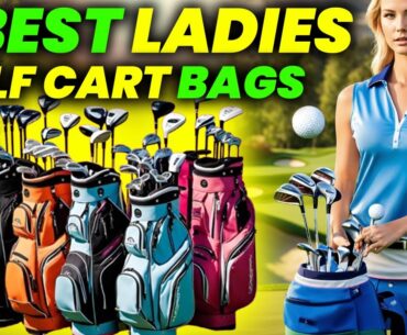 5 Best Ladies Golf Cart Bags 2024: Top Golf Cart Bags, Must-Have Ladies Golf Bags