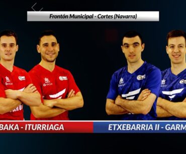 1ª Semifinal torneo Cortes: LABAKA-ITURRIAGA vs ETXEBARRIA II-GARMENDIA