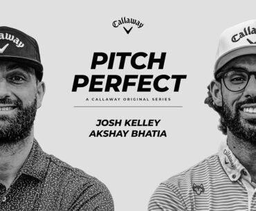 Pitch Perfect | Akshay Bhatia & Josh Kelley