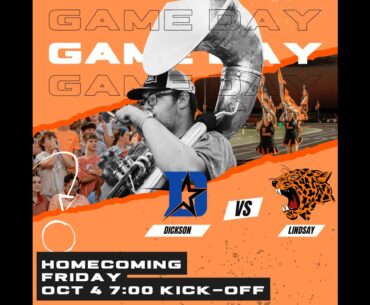 Lindsay Highschool Football HOMECOMING - Dickson @ Lindsay 10/4/24 | Kickoff @ 7:00pm