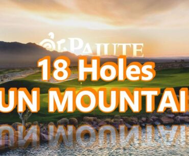 SUN MOUNTAIN Course at Paiute Golf Resort | Full 18 Holes