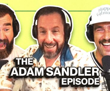 Jason's Olympic Offseason, Travis' Trick Play and Happy Gilmore 2 with Adam Sandler | Ep 98