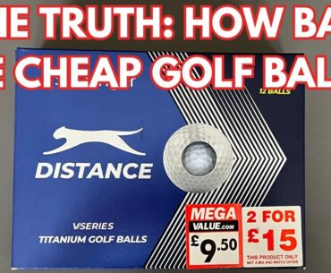 THE TRUTH: HOW BAD ARE CHEAP GOLF BALLS? Testing The Cheapest Golf Ball Available In The UK!