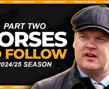 24/25 Jumps Horses To Follow | EP2 | Horse Racing Tips