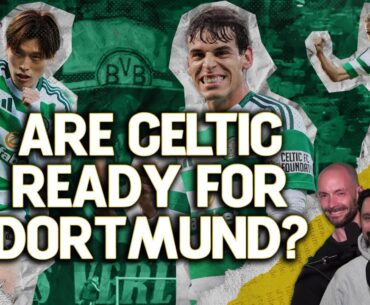 Can @CelticFC  Knock Down Dortmund's Yellow Wall After The 6-0 Win Over St Johnstone?