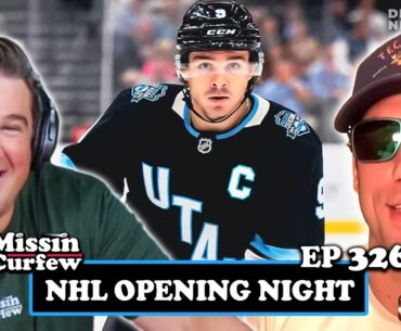 NHL OPENING NIGHT | MISSIN CURFEW EP 326