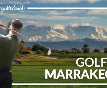 INCREDIBLE Golf Courses in Marrakech, Morocco!