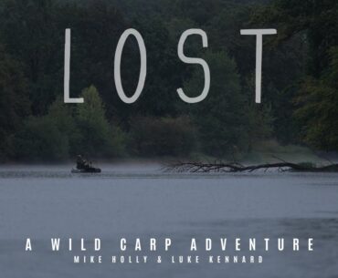 ** LOST ** BIG WILD CARP Adventure - Mike Holly & Luke Kennard