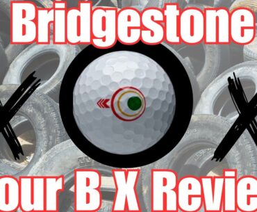 Bridgestone Tour B X Golf Ball Review