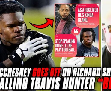 Matt McChesney GOES OFF On Richard Sherman For Calling Travis Hunter "BLAND"